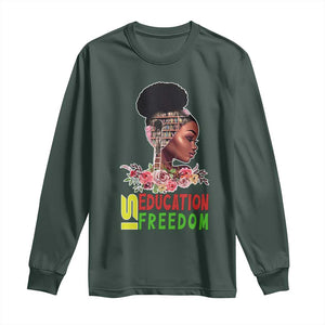 Education Is Freedom Long Sleeve Shirt Black History Month Teacher Melanin Black Girl TS11 Dark Forest Green Print Your Wear