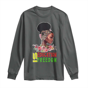 Education Is Freedom Long Sleeve Shirt Black History Month Teacher Melanin Black Girl TS11 Dark Heather Print Your Wear