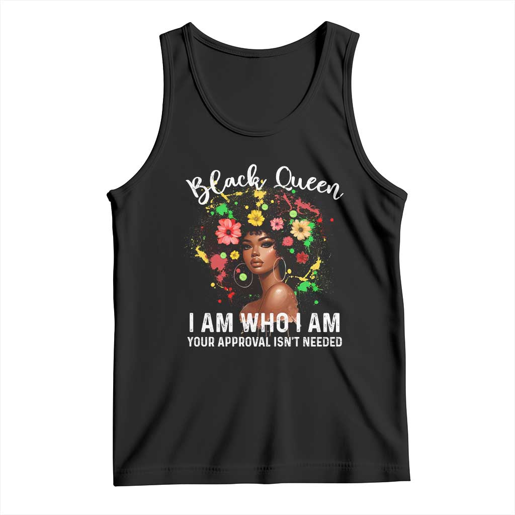 Proud African American Melanin Black Afro Girl Tank Top Black Queen I Am Who I Am Your Approval Isn't Needed TS11 Black Print Your Wear
