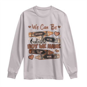 African American Teacher Long Sleeve Shirt We Can Be Different On The Outside But We Have The Same Heart Inside Melanin Crayons TS11 Ice Gray Print Your Wear