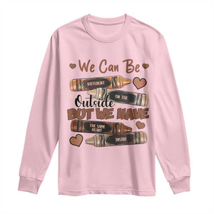 African American Teacher Long Sleeve Shirt We Can Be Different On The Outside But We Have The Same Heart Inside Melanin Crayons TS11 Light Pink Print Your Wear