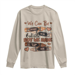 African American Teacher Long Sleeve Shirt We Can Be Different On The Outside But We Have The Same Heart Inside Melanin Crayons TS11 Sand Print Your Wear