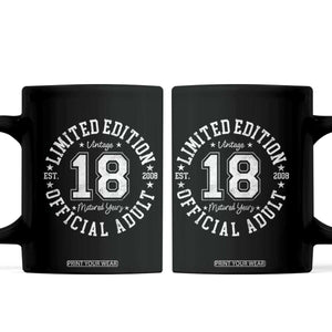 Funny 18th Birthday Coffee Mug Est 2008 Limited Edition Official Adult TS11 Black Print Your Wear