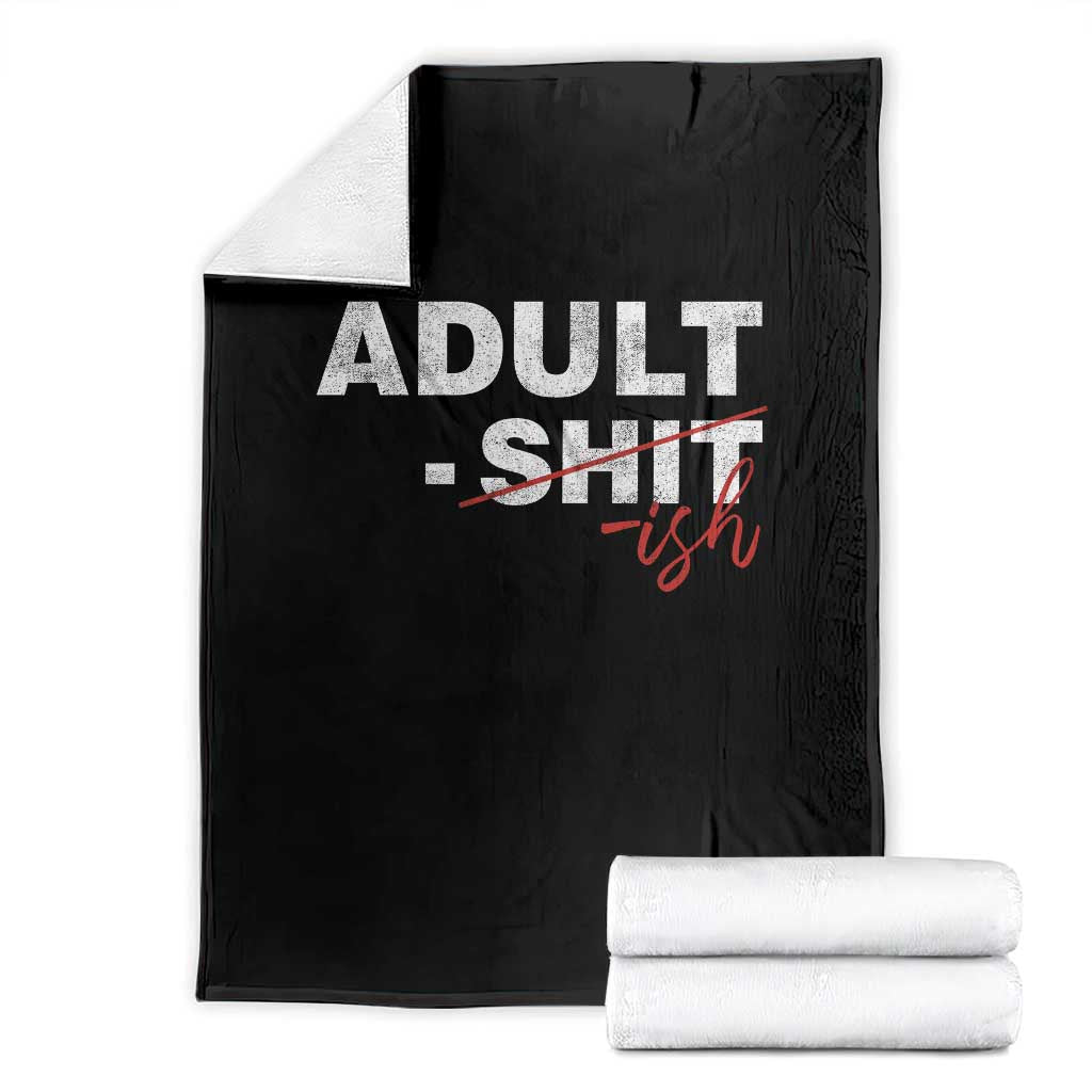 Funny Adultish 18th Birthday Throw Blanket Adult Shit 18 Years Old Joke TS11 Black Print Your Wear