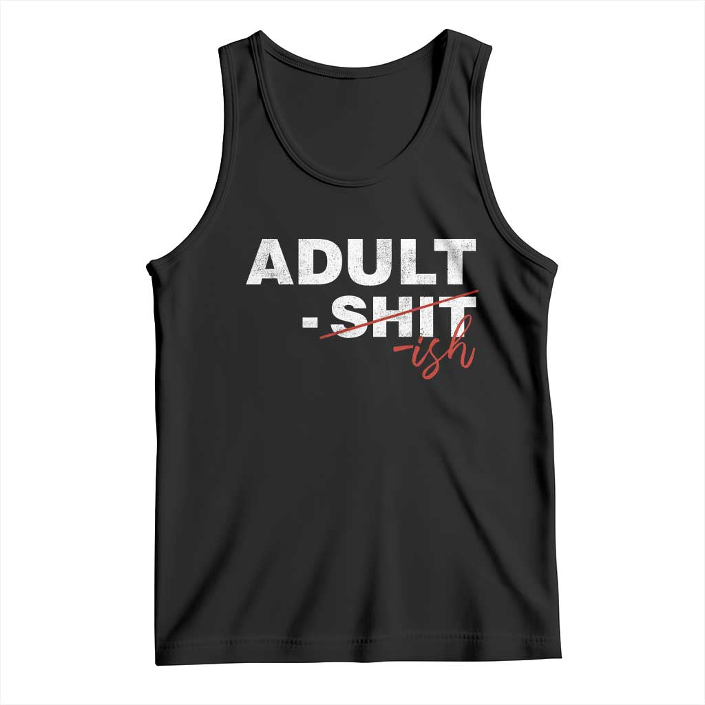 Funny Adultish 18th Birthday Tank Top Adult Shit 18 Years Old Joke TS11 Black Print Your Wear