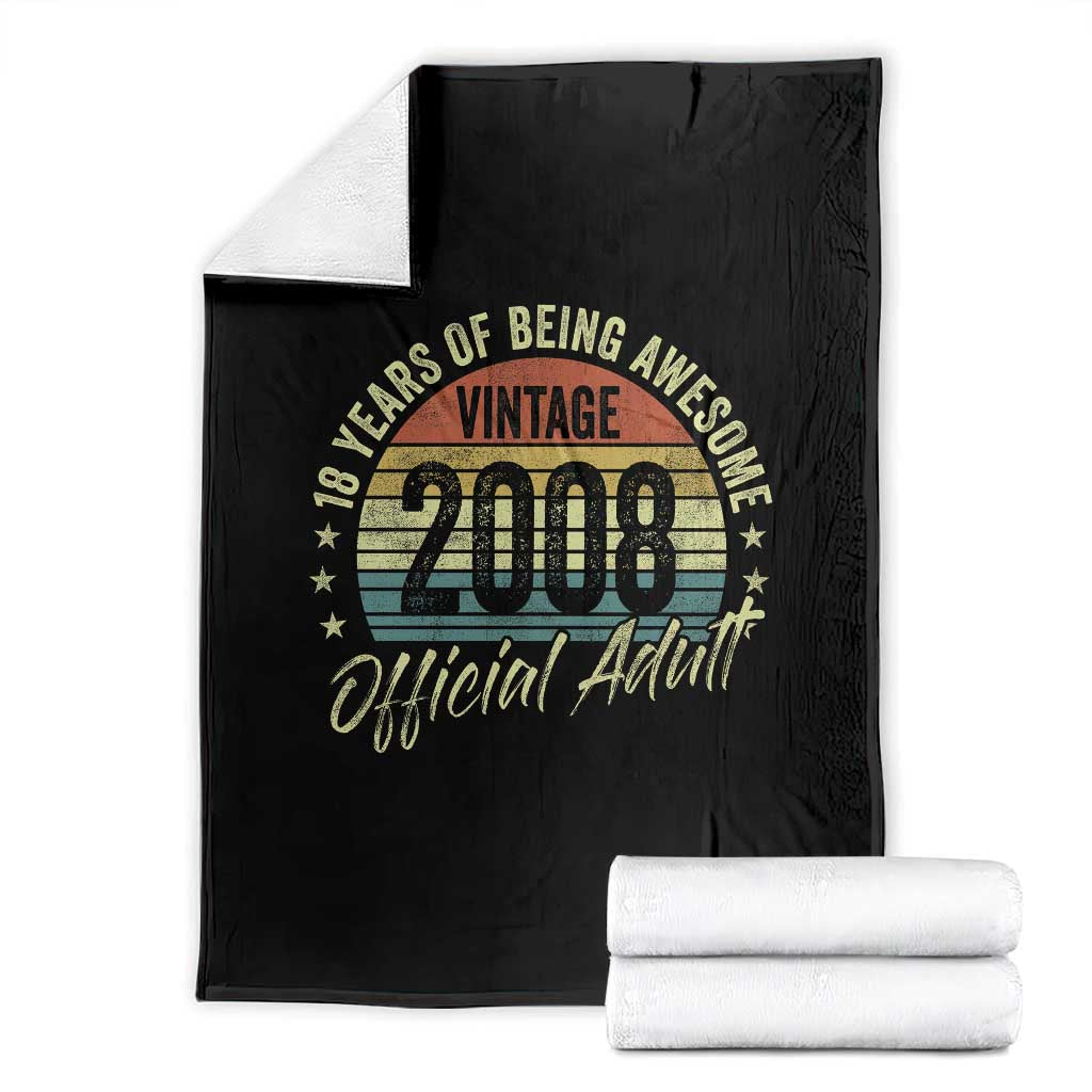 Funny 18th Birthday Throw Blanket 18 Years Old Gifts Vintage 2008 Official Adult TS11 Black Print Your Wear