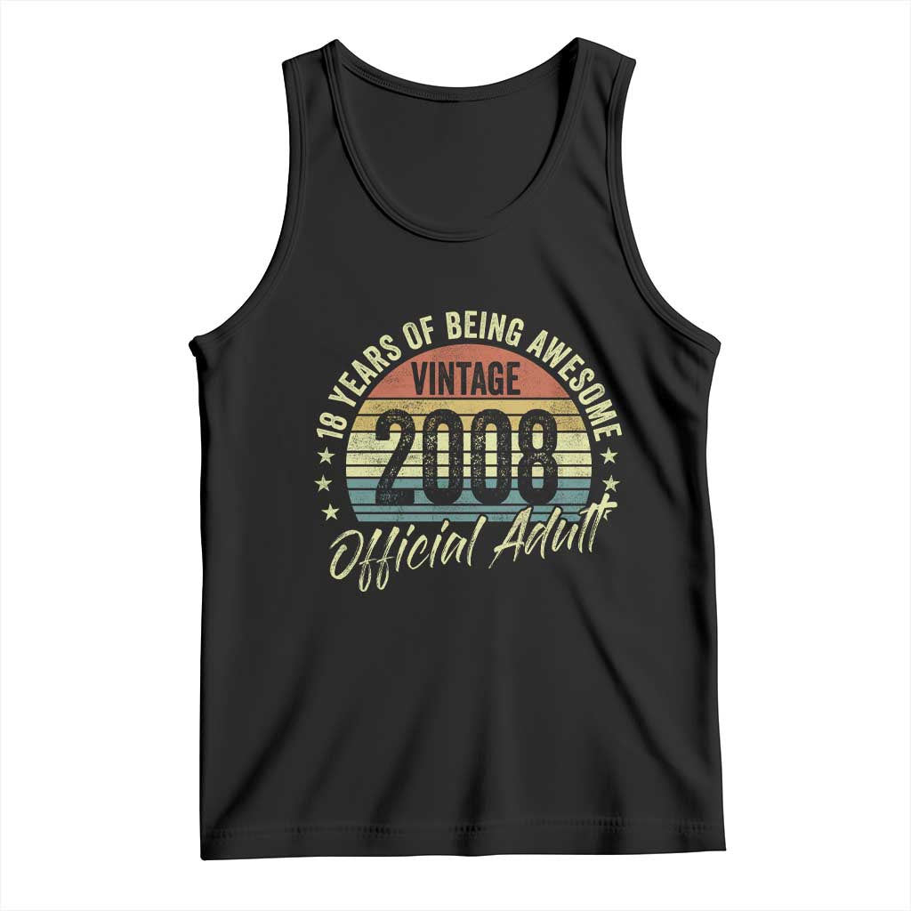 Funny 18th Birthday Tank Top 18 Years Old Gifts Vintage 2008 Official Adult TS11 Black Print Your Wear