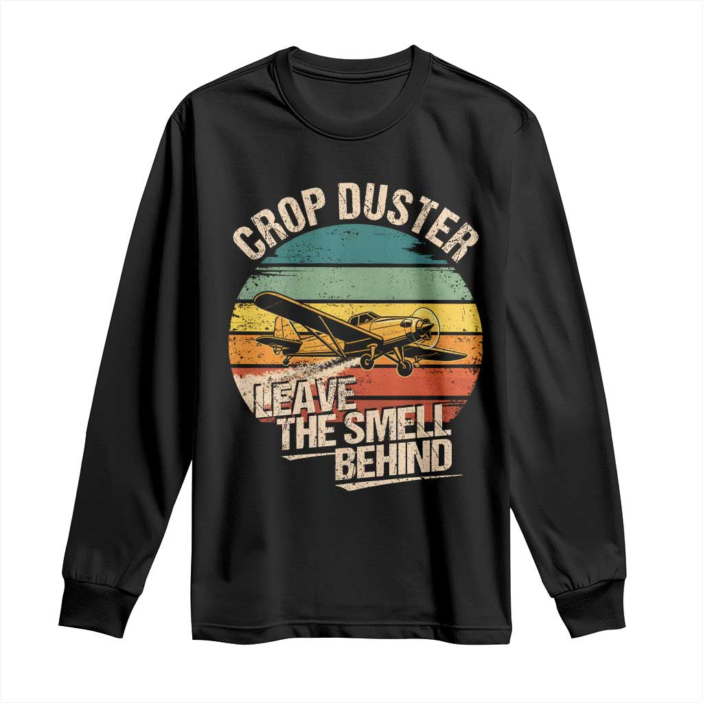 Crop Duster Leave The Smell Behind Long Sleeve Shirt Funny Plane Humor Fart Joke