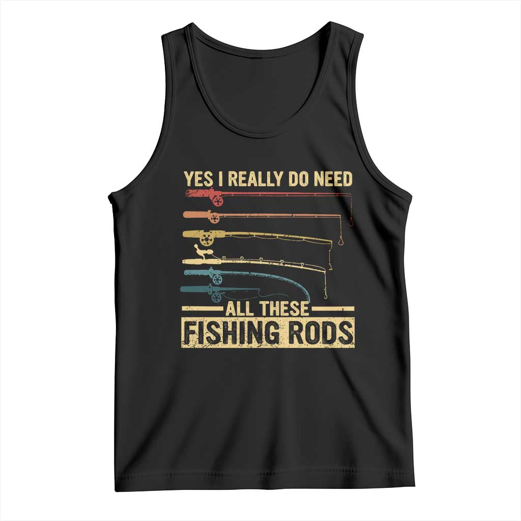 Funny Fishing Tank Top Yes I Really Do Need All These Fishing Rods