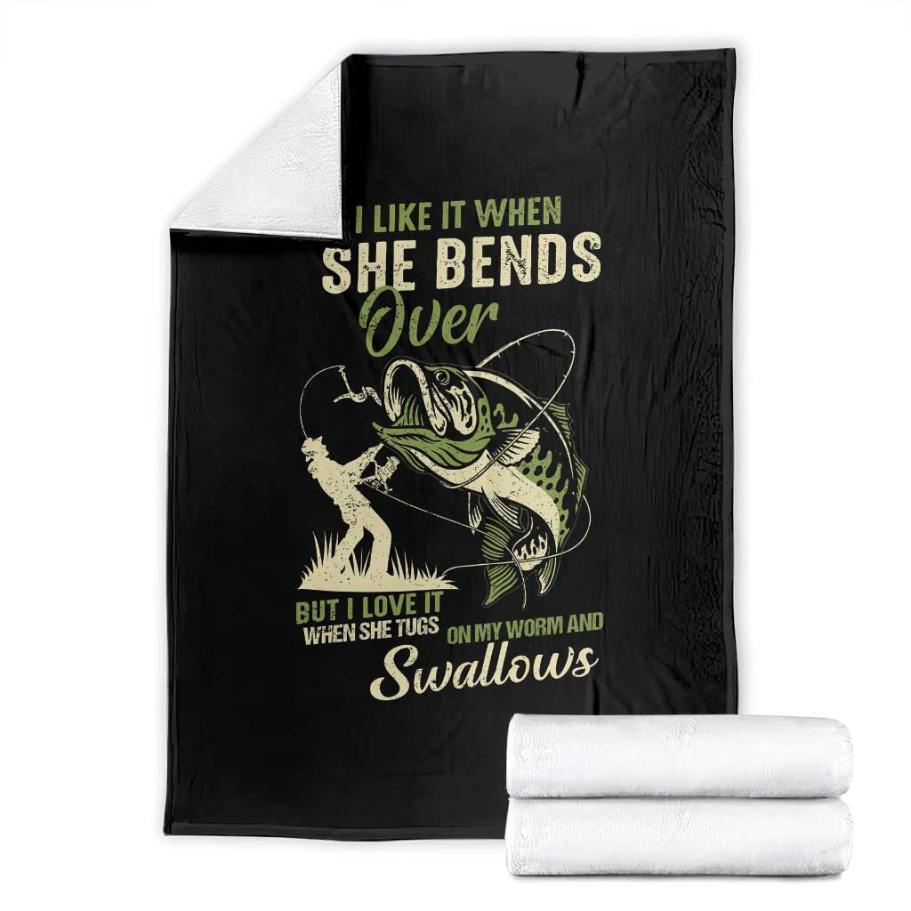 Fishing Adult Humor Throw Blanket I Like It When She Bends Over But I Love It When She Tugs