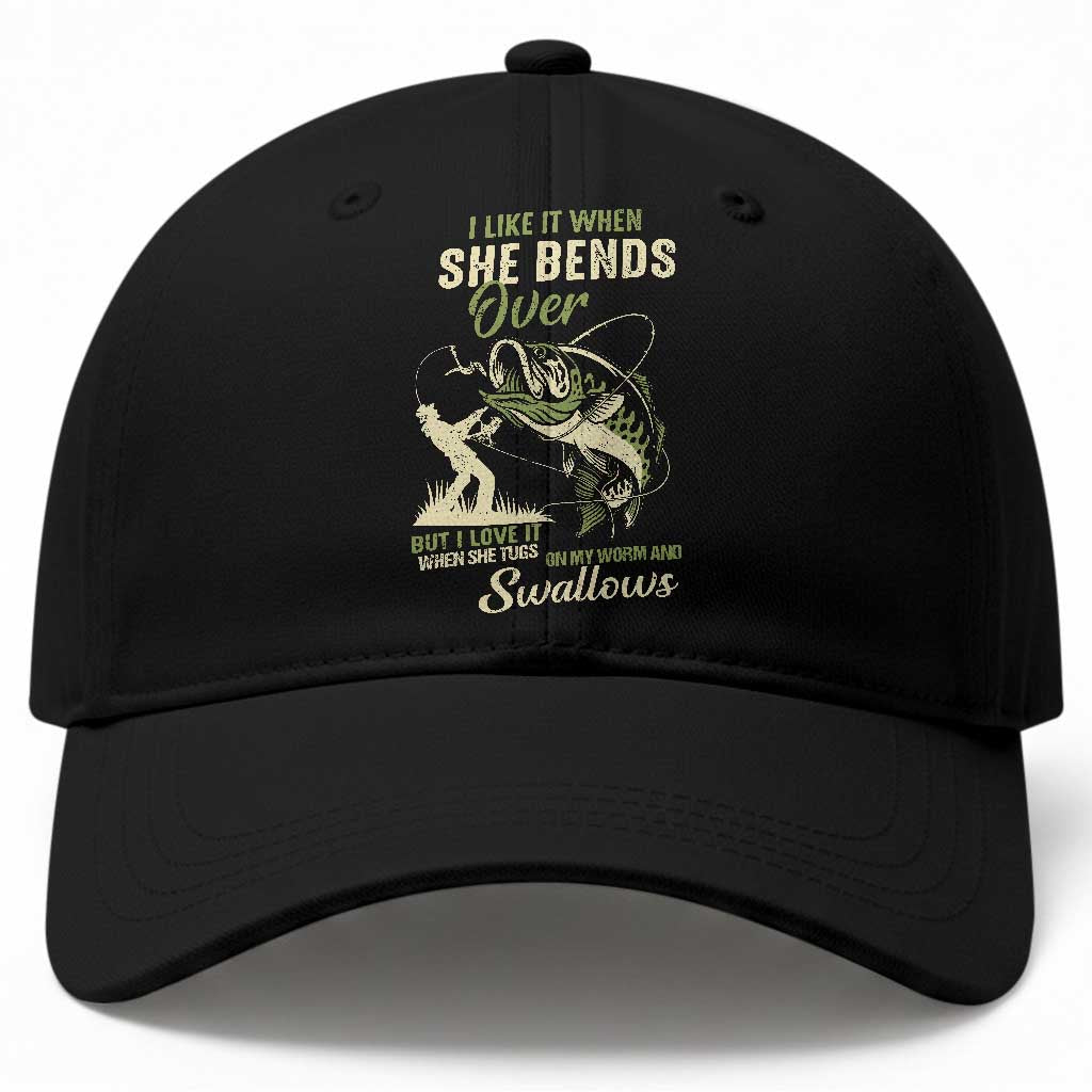Fishing Adult Humor Baseball Cap I Like It When She Bends Over But I Love It When She Tugs