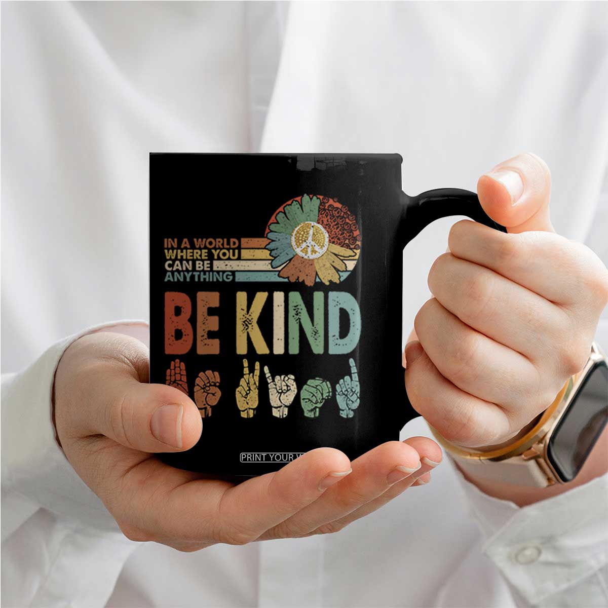 In A World Where You Can Be Anything Be Kind Coffee Mug Sign Language Retro Peace Sign TS11 Print Your Wear