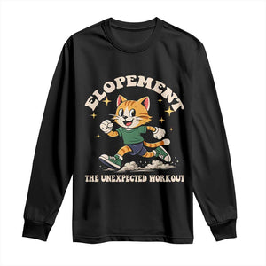 Elopement The Unexpected Workout Long Sleeve Shirt Autism Neurodiversity Cat TS11 Black Print Your Wear