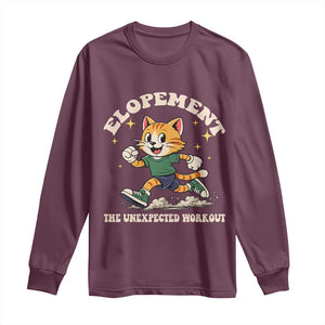 Elopement The Unexpected Workout Long Sleeve Shirt Autism Neurodiversity Cat TS11 Maroon Print Your Wear