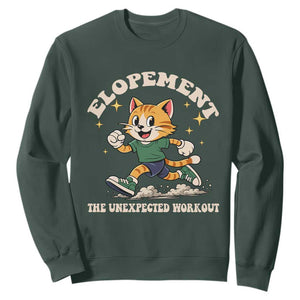 Elopement The Unexpected Workout Sweatshirt Autism Neurodiversity Cat TS11 Dark Forest Green Print Your Wear