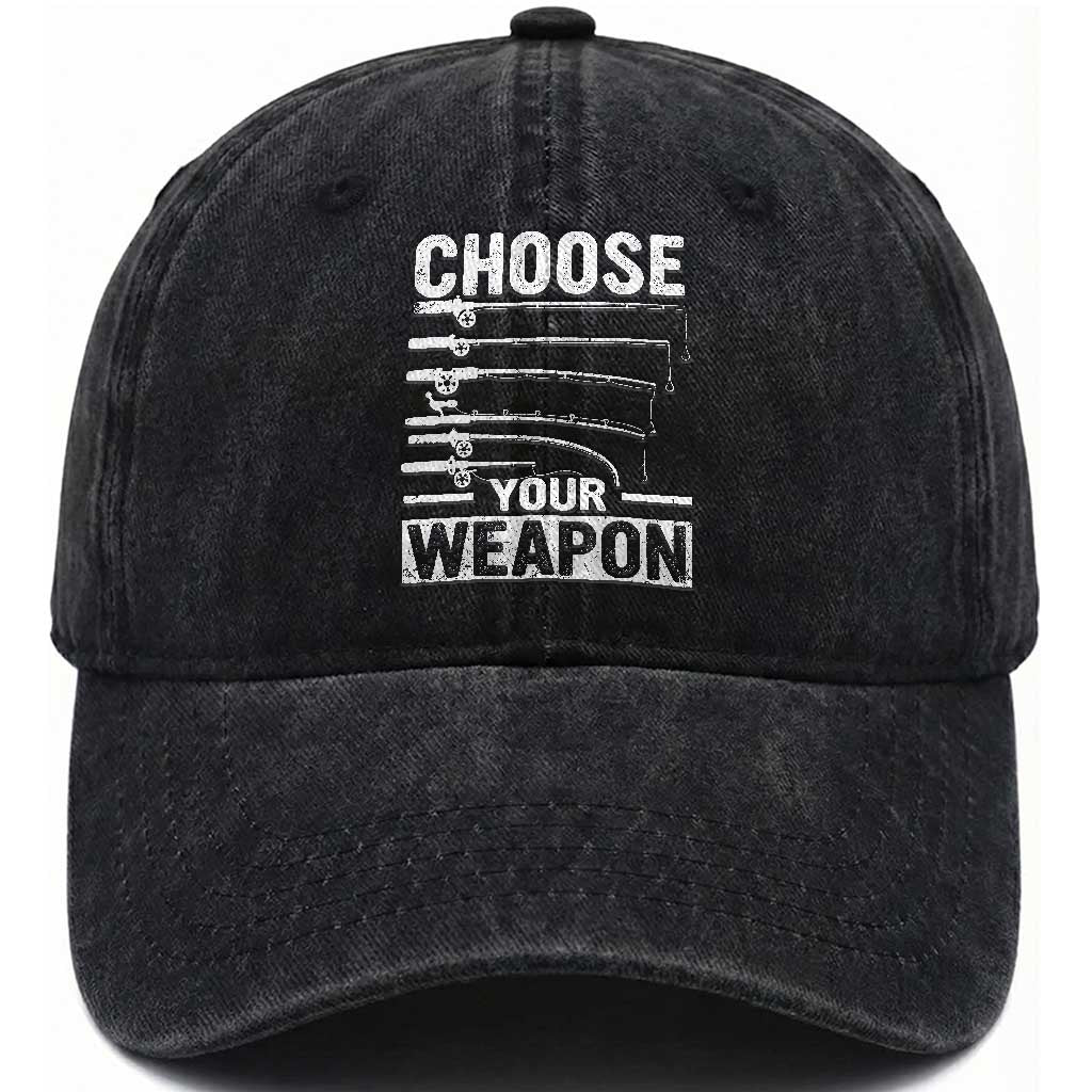 Funny Fishing Washed Cotton Baseball Cap Choose Your Weapon Fisherman Gifts