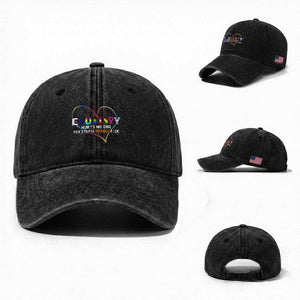 Equality Hurts No One You Stupid Orange Fuck Washed Cotton Baseball Cap TS11 Washed Cap Universal Fit Black Print Your Wear