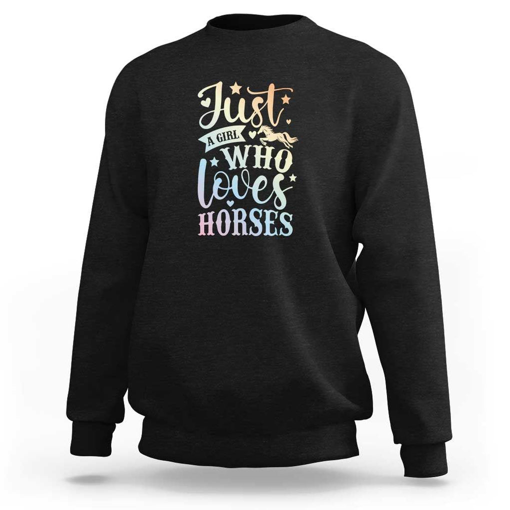 Horse Lover Sweatshirt Just A Girl Who Loves Horse TS11 Black Print Your Wear