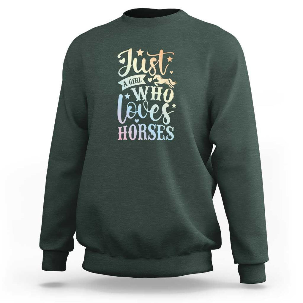 Horse Lover Sweatshirt Just A Girl Who Loves Horse TS11 Dark Forest Green Print Your Wear