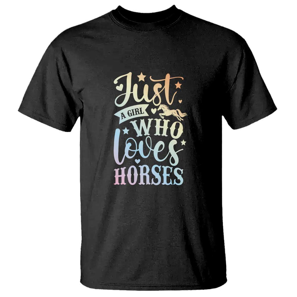 Horse Lover T Shirt Just A Girl Who Loves Horse TS11 Black Print Your Wear