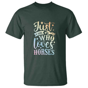 Horse Lover T Shirt Just A Girl Who Loves Horse TS11 Dark Forest Green Print Your Wear