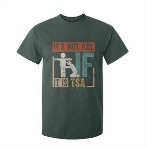 Funny Security Its Not Gay It Is TSA T Shirt For Kid Security Airline TS11 Dark Forest Green Print Your Wear