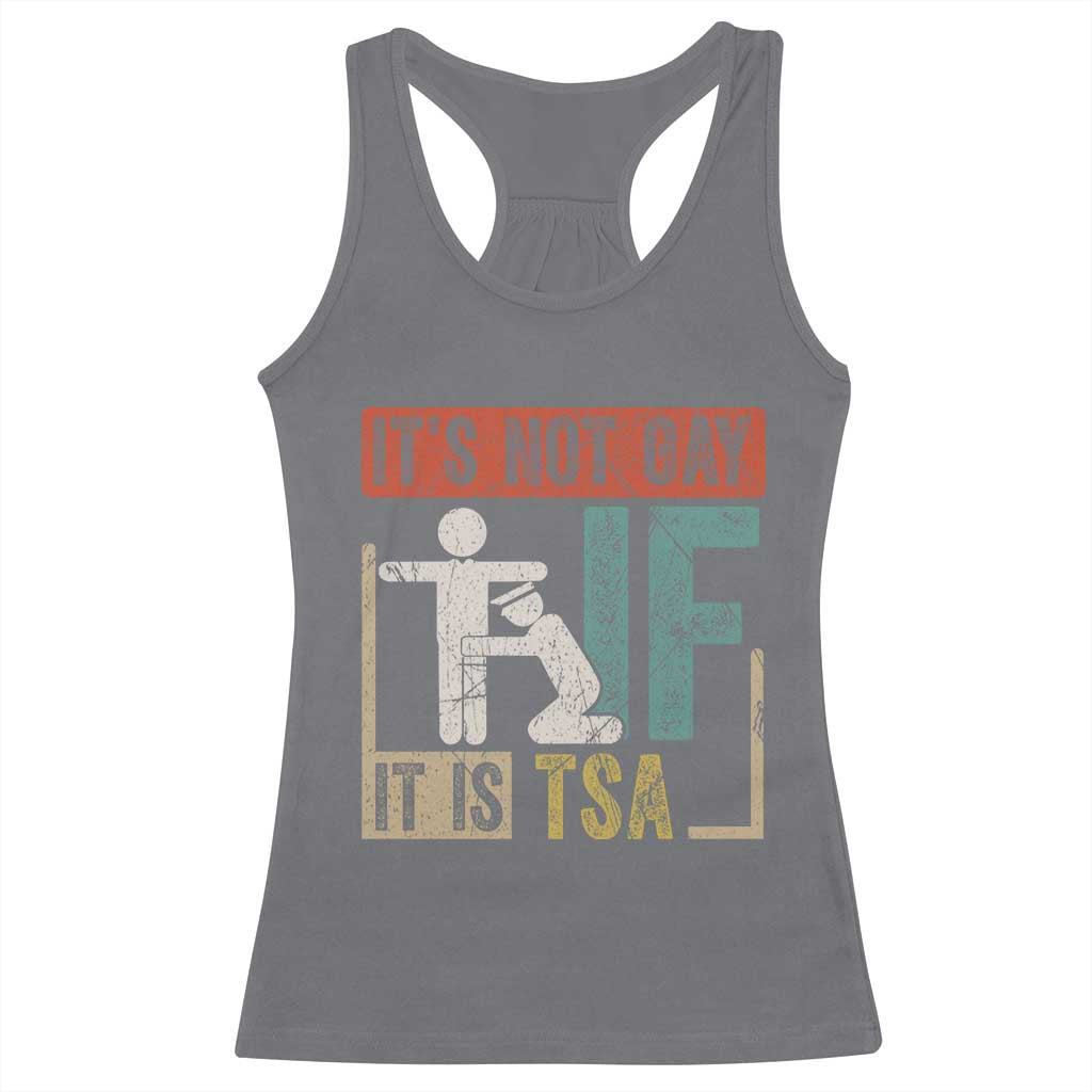 Funny Security Its Not Gay It Is TSA Racerback Tank Top Security Airline TS11 Charcoal Print Your Wear
