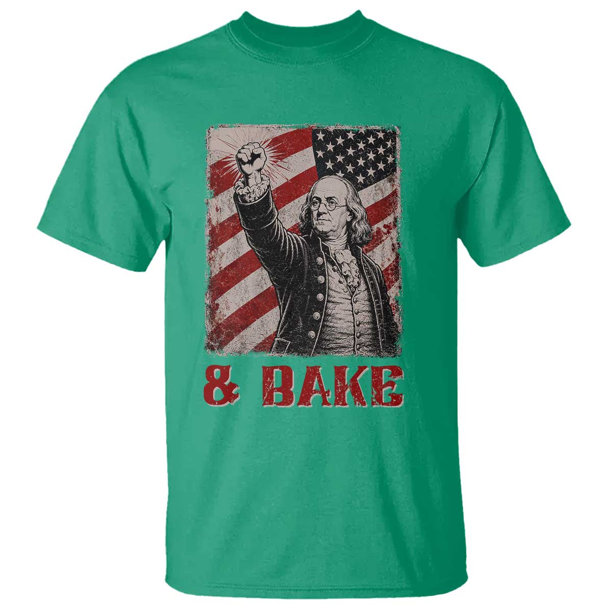Shake And Bake Benjamin Franklin 4th of July Couple Matching T Shirt TS11 Irish Green Print Your Wear