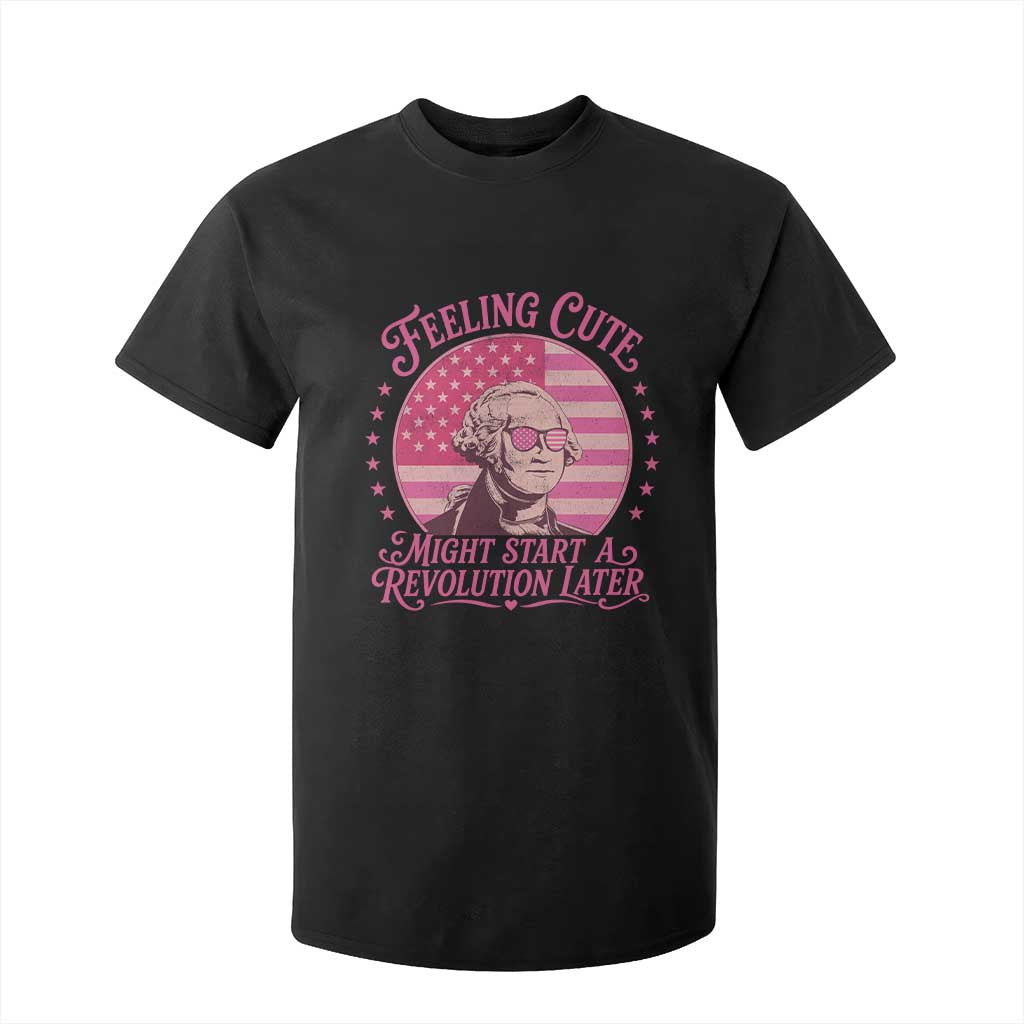 Feeling Cute Might Start A Revolution Later T Shirt For Kid George Washington 4th of July TS11 Black Print Your Wear