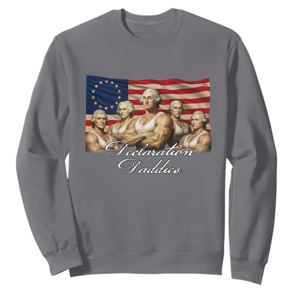 Declaration Daddies Funny 4th of July Founding Fathers Sweatshirt Vintage Betsy Ross Flag TS11 Charcoal Print Your Wear