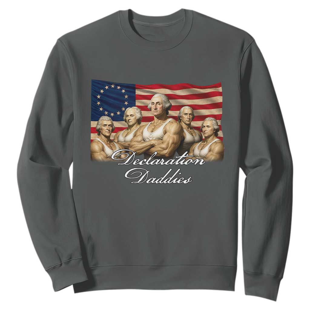 Declaration Daddies Funny 4th of July Founding Fathers Sweatshirt Vintage Betsy Ross Flag TS11 Dark Heather Print Your Wear