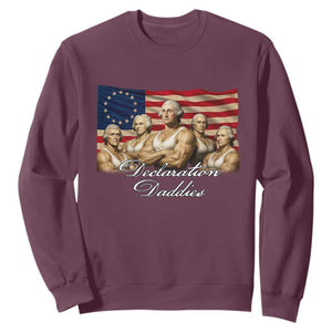 Declaration Daddies Funny 4th of July Founding Fathers Sweatshirt Vintage Betsy Ross Flag TS11 Maroon Print Your Wear