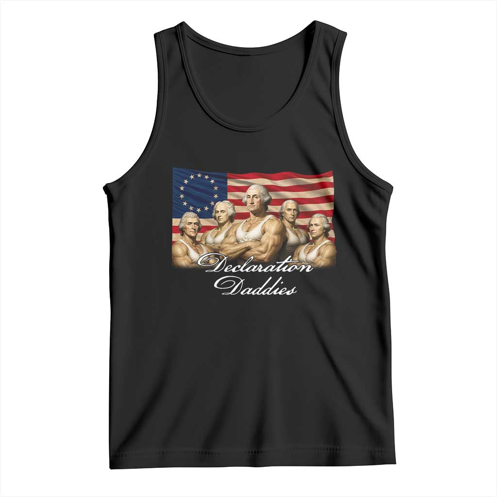 Declaration Daddies Funny 4th of July Founding Fathers Tank Top Vintage Betsy Ross Flag TS11 Black Print Your Wear