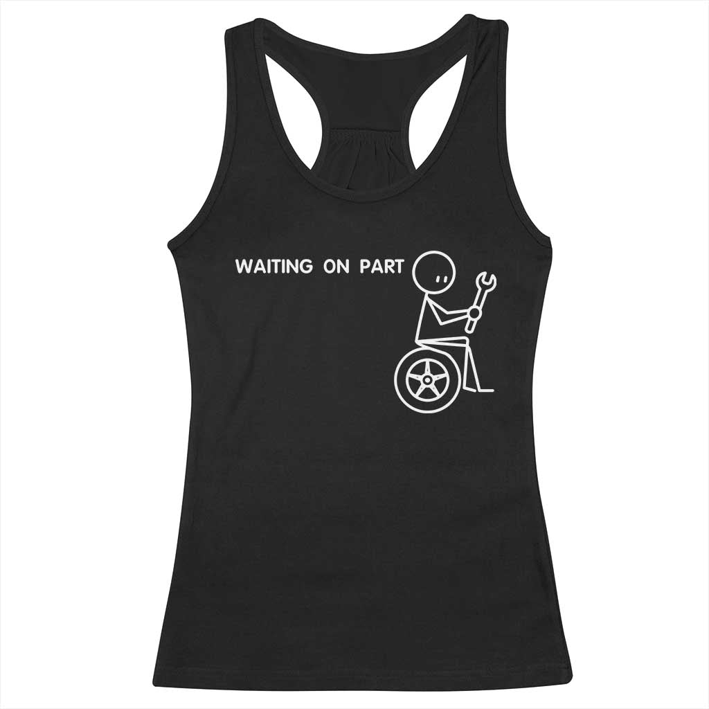 Waiting On Parts Funny Mechanic Racerback Tank Top Car Technician Auto Repair Life TS11 Black Print Your Wear