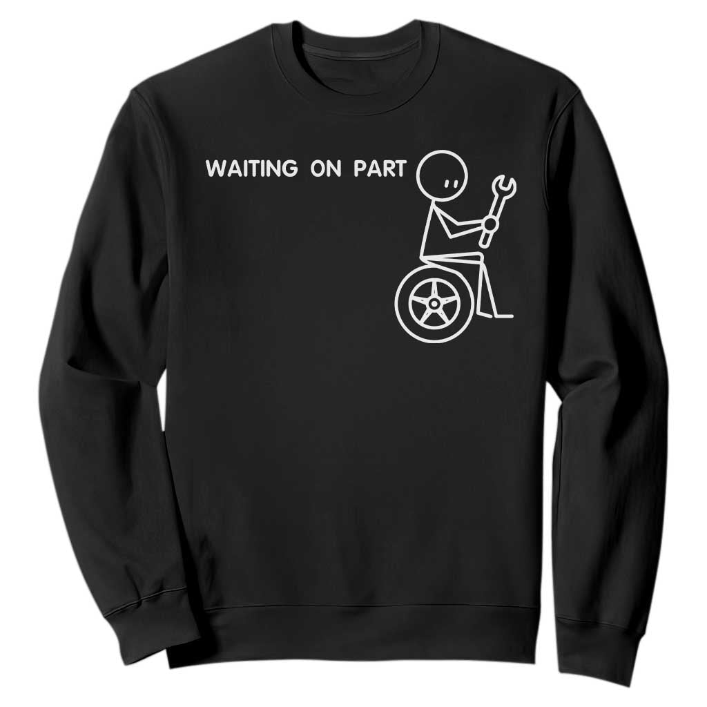 Waiting On Parts Funny Mechanic Sweatshirt Car Technician Auto Repair Life TS11 Black Print Your Wear