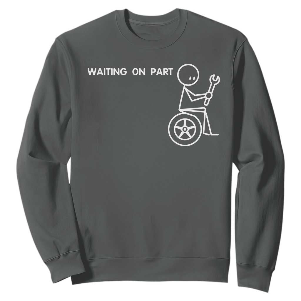 Waiting On Parts Funny Mechanic Sweatshirt Car Technician Auto Repair Life TS11 Dark Heather Print Your Wear