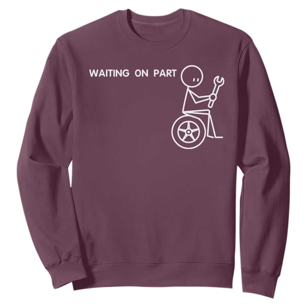 Waiting On Parts Funny Mechanic Sweatshirt Car Technician Auto Repair Life TS11 Maroon Print Your Wear