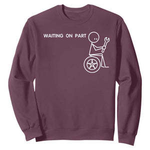 Waiting On Parts Funny Mechanic Sweatshirt Car Technician Auto Repair Life TS11 Maroon Print Your Wear