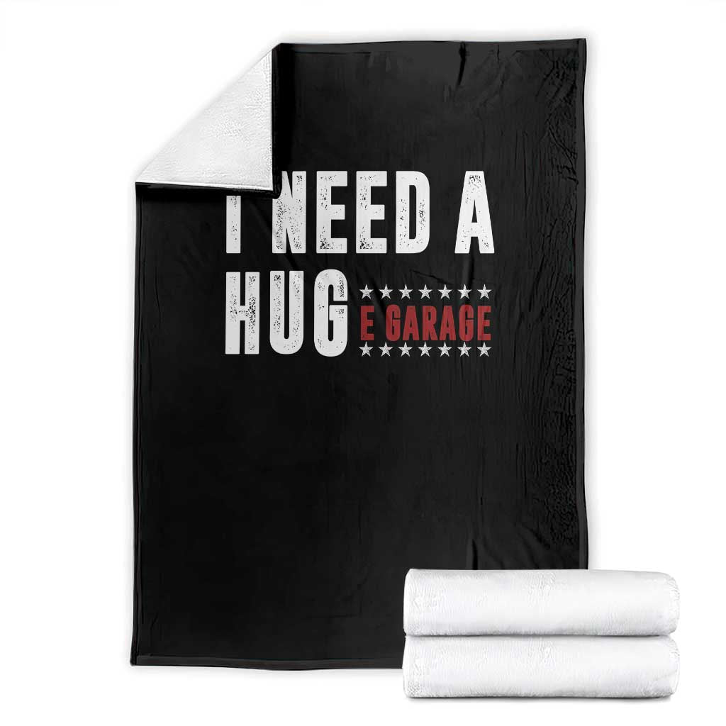 I Need A Huge Garage Funny Mechanic Throw Blanket Car Enthusiast TS11 Black Print Your Wear