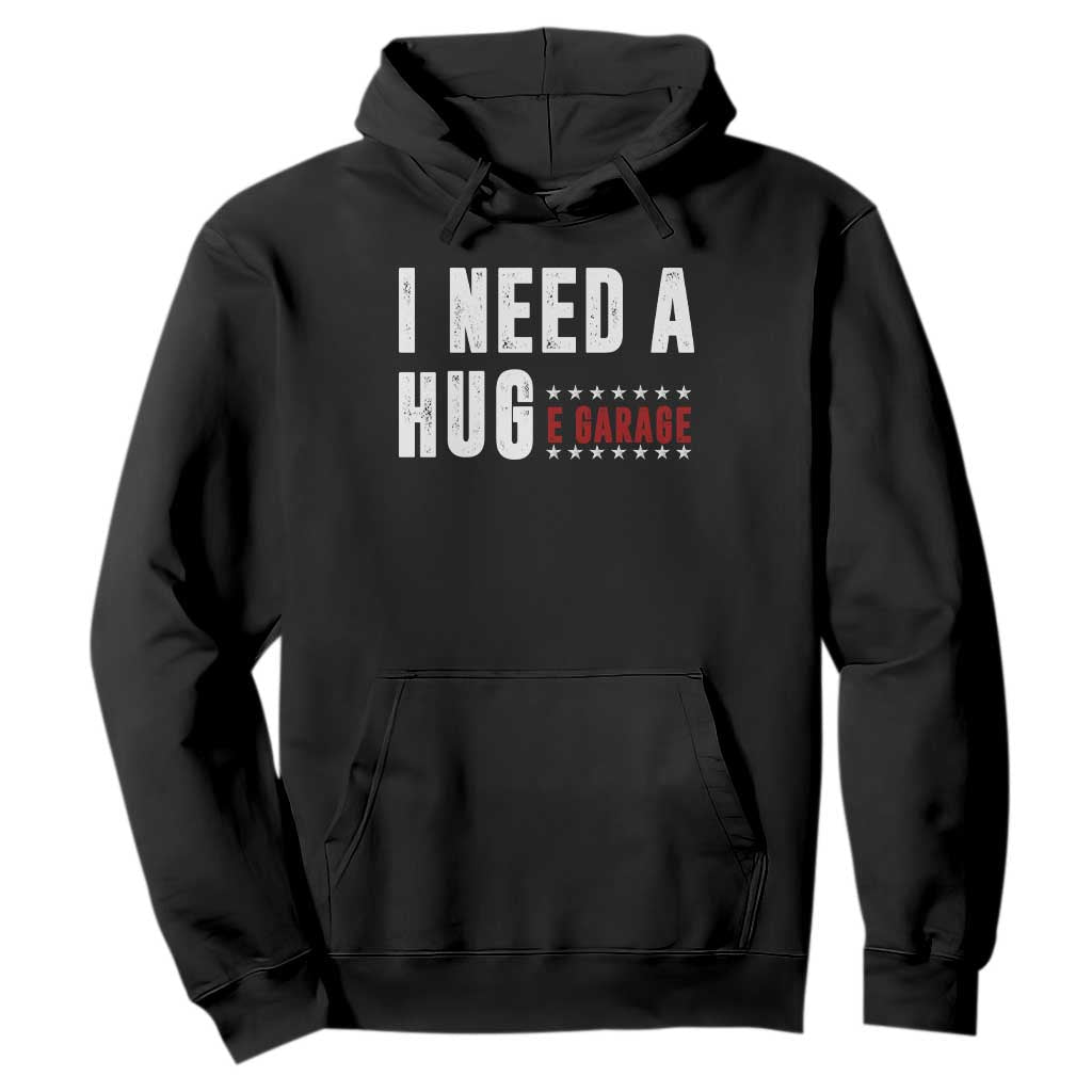 I Need A Huge Garage Funny Mechanic Hoodie Car Enthusiast TS11 Black Print Your Wear