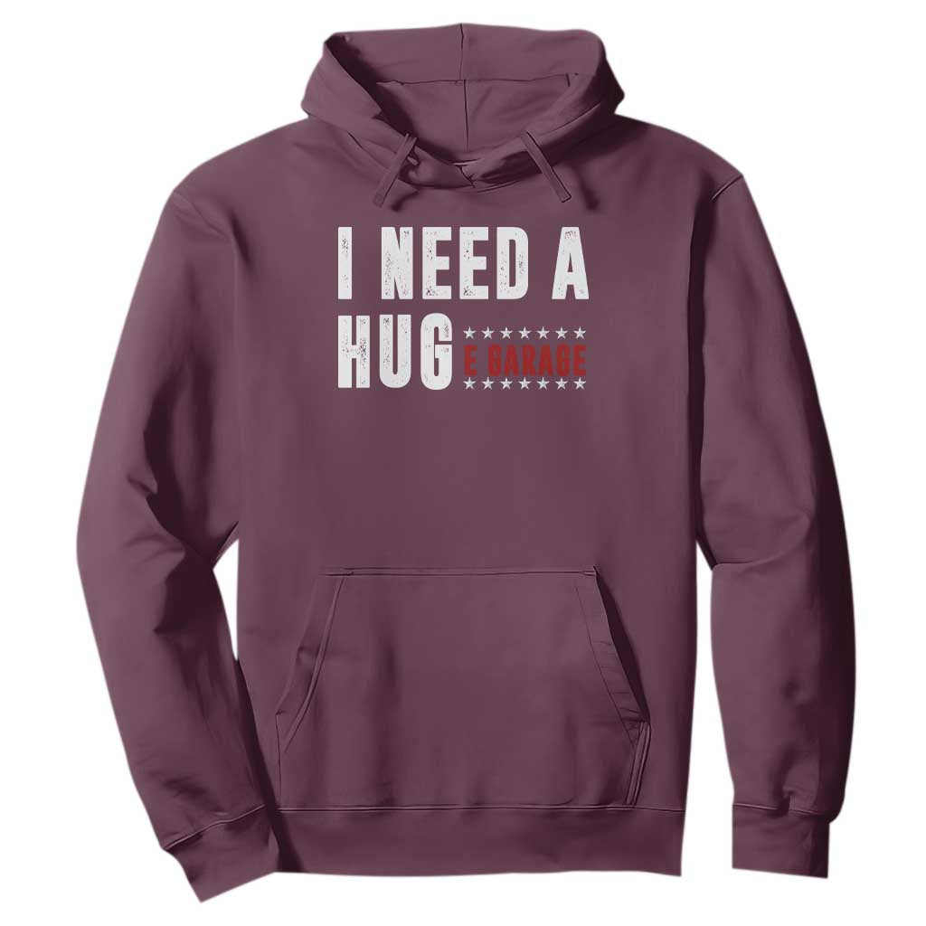 I Need A Huge Garage Funny Mechanic Hoodie Car Enthusiast TS11 Maroon Print Your Wear
