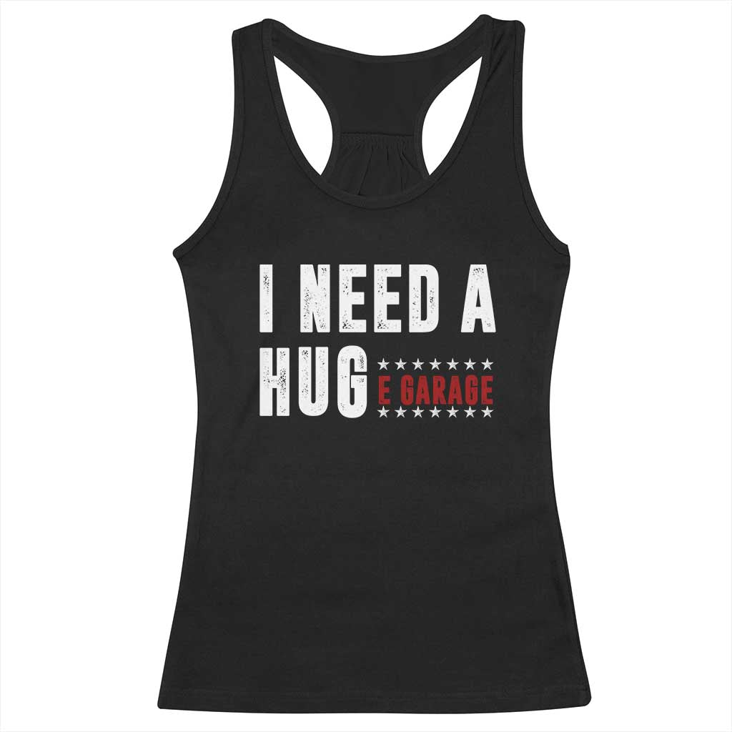 I Need A Huge Garage Funny Mechanic Racerback Tank Top Car Enthusiast TS11 Black Print Your Wear