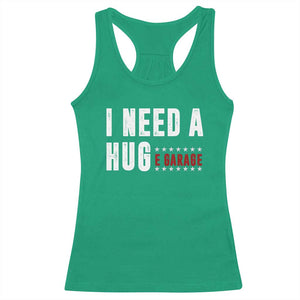 I Need A Huge Garage Funny Mechanic Racerback Tank Top Car Enthusiast TS11 Irish Green Print Your Wear