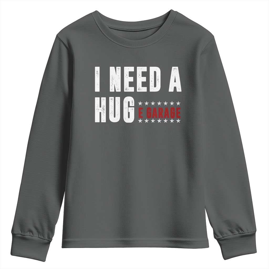 I Need A Huge Garage Funny Mechanic Youth Sweatshirt Car Enthusiast TS11 Dark Heather Print Your Wear