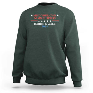 Funny Harris Walz 2024 Sweatshirt Mind Your Own Damn Business American Flag TS11 Dark Forest Green Print Your Wear