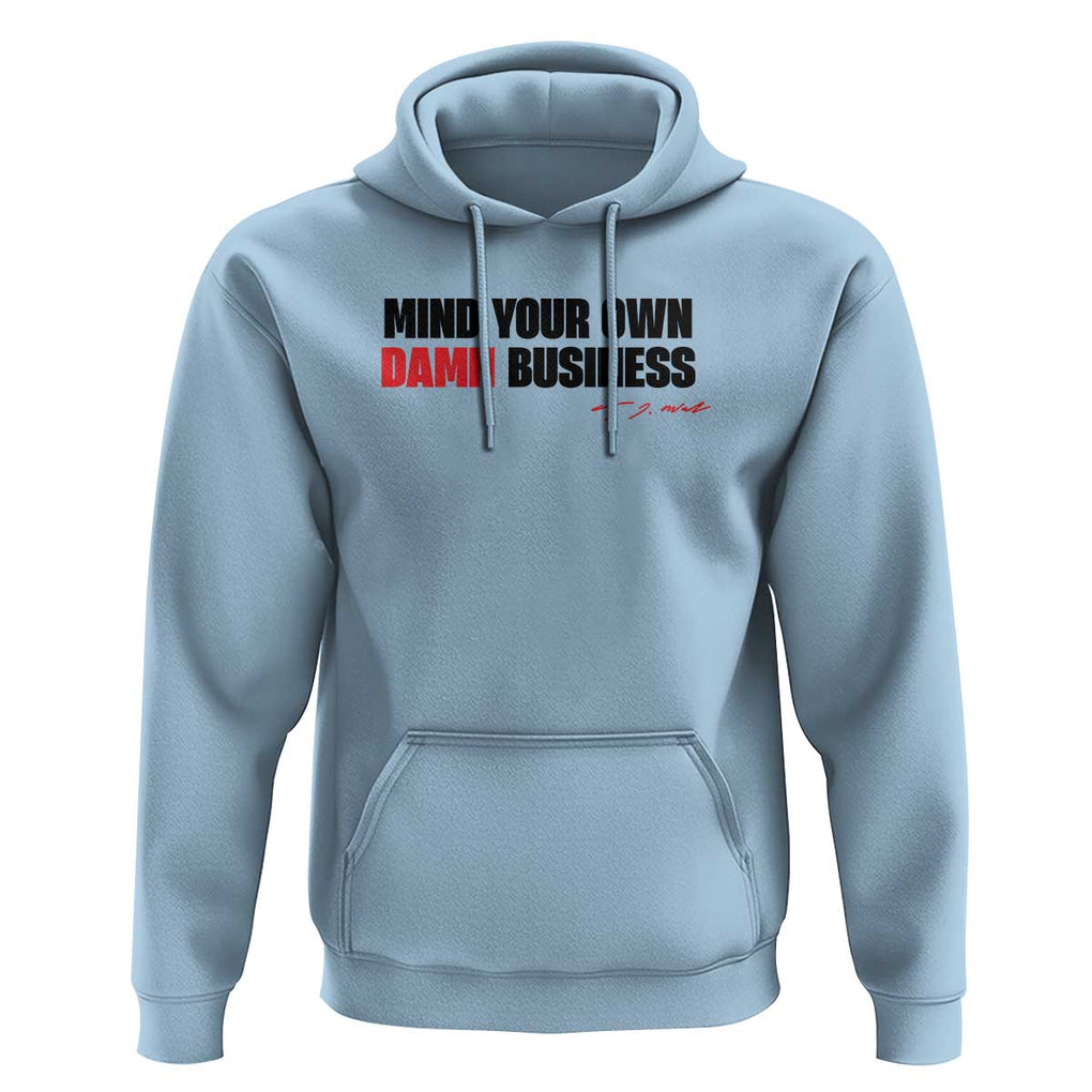 Funny Walz Hoodie Mind Your Own Damn Business TS11 Light Blue Print Your Wear