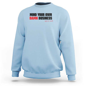 Funny Walz Sweatshirt Mind Your Own Damn Business TS11 Light Blue Print Your Wear