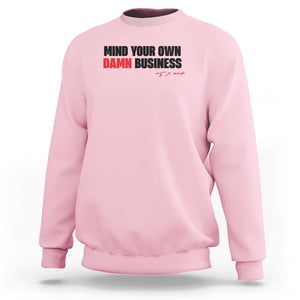 Funny Walz Sweatshirt Mind Your Own Damn Business TS11 Light Pink Print Your Wear