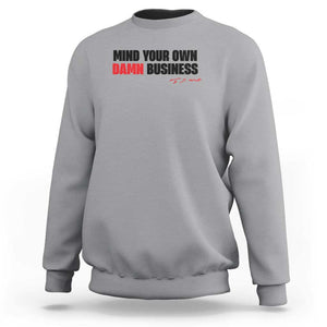 Funny Walz Sweatshirt Mind Your Own Damn Business TS11 Sport Gray Print Your Wear