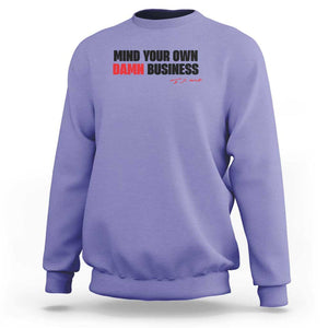 Funny Walz Sweatshirt Mind Your Own Damn Business TS11 Violet Print Your Wear